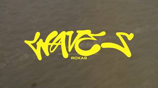 RoXaS - WAVES(Clip Officiel)