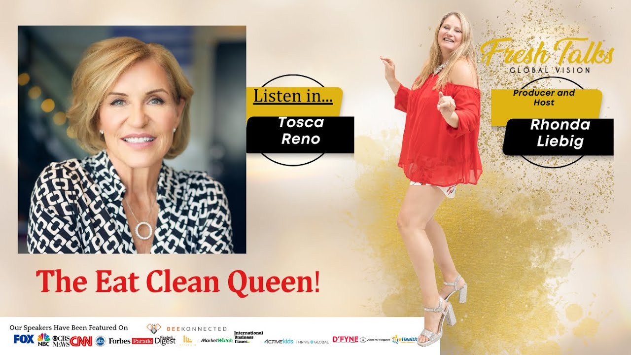 Fresh Talks - Global Vision is with Eat Clean Queen Tosca Reno 