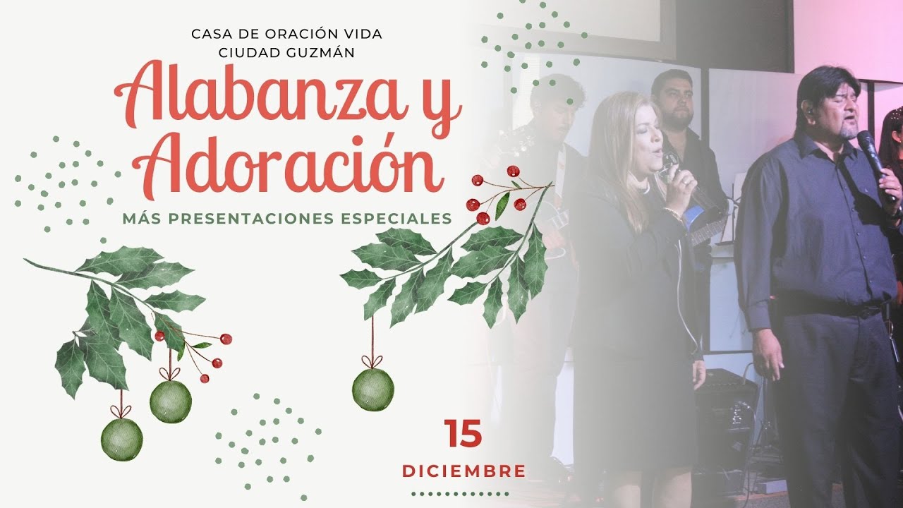 Alabanza y adoración | Servicio Especial Navideño | Casa de Oración ...