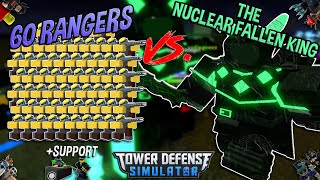 60 RANGERS VS. THE NUCLEAR FALLEN KING!! Tower Defense Simulator  ROBLOX