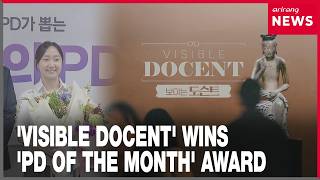 Arirang TVs Visible Docent wins Producer of the Month award