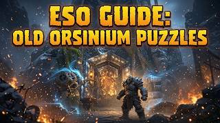 ESO - Old Orsinium Puzzle Guide | Flames of Forge and Fallen | Elder Scrolls Online
