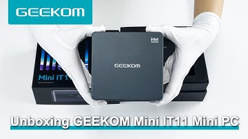 The Best Mini PC in 2022 of GEEKOM - GEEKOM Mini IT11 release its first Unboxing Video