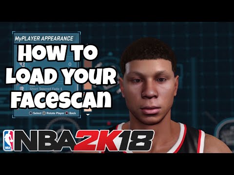 How to Load Your Face Scan in NBA 2K18!!!