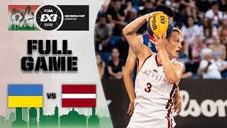 Ukraine v Latvia | Men | Full Game | FIBA 3x3 U18 World Cup 2022
