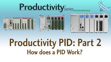 Productivity PID Loop Part 2 - How Does a PID Work? from AutomationDirect