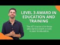 Level 3 Award in Education and Training | Get Licensed