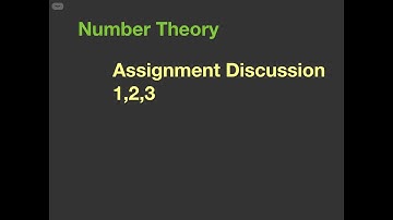 Number Theory- Assignment Discussion 1,2,3