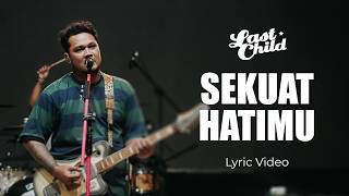 Last Child  Sekuat Hatimu  