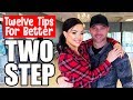 Two Step Dance Tips - How to two step dance better