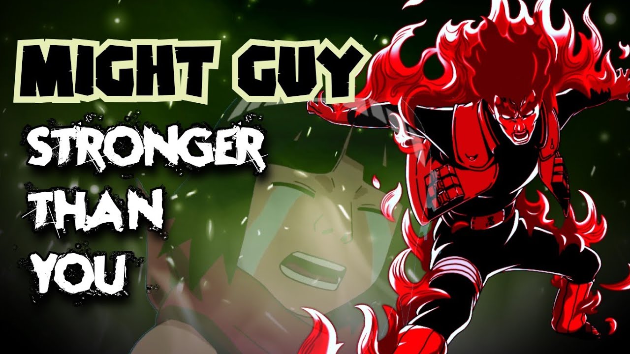 Might Guy | Stronger Than You | ASMV