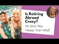 The Crazy Truth About Retiring Abroad... and My Own Story