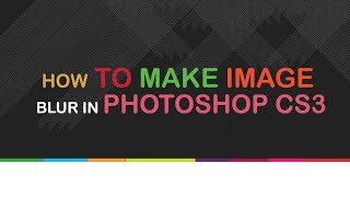 Episode-7 How to blur background in photoshop CS3 screenshot 4