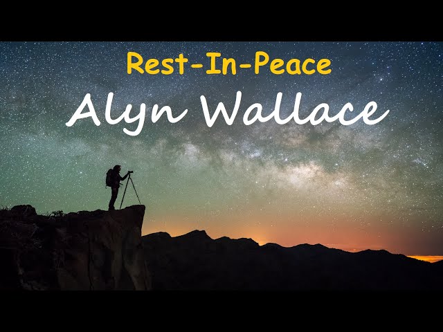 A Tribute to Alyn Wallace: An award-winning Landscape Astrophotographer, YouTuber, and Author class=