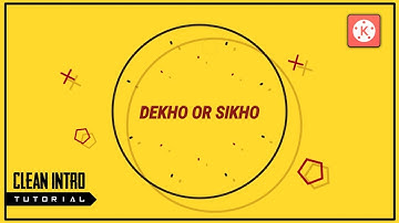 HOW TO MAKE A CLEAN INTRO IN KINEMASTER || SIMPLE INTRO || DEKHO OR SIKHO
