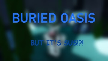 FE2 Map Test - Buried Oa*SUS* (Easy)