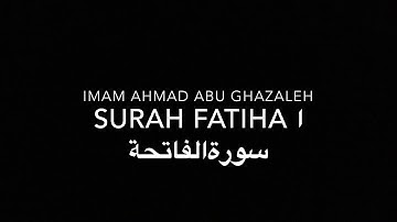 Sheikh Ahmad Abu Ghazaleh Surah Fatiha | احمد ابو غزالي سورة الفاتحة
