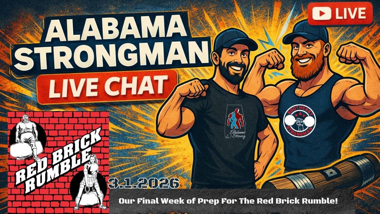 Alabama Strongman Live Chat: Prep for Red Brick and Arnold
