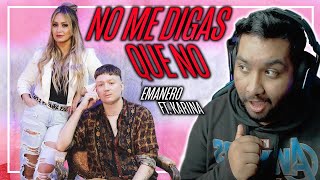 REACCION a Emanero, Karina - No me digas que no
