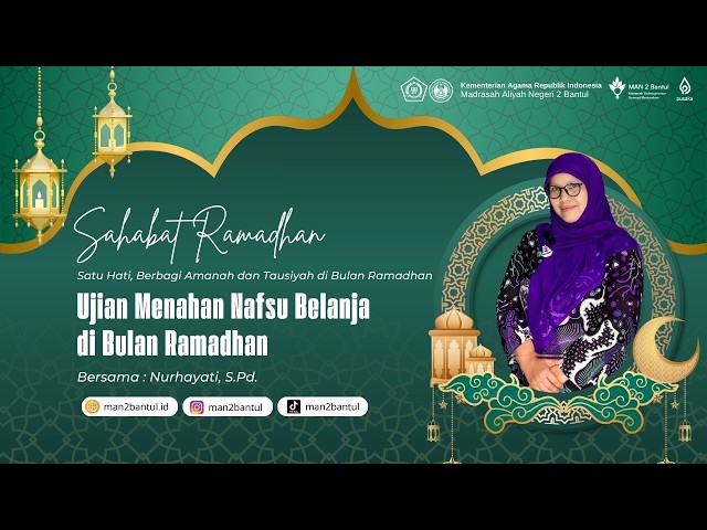 EDISI 12 - Ujian Menahan Nafsu Belanja di Bulan Ramadhan - Nurhayati, S.Pd.