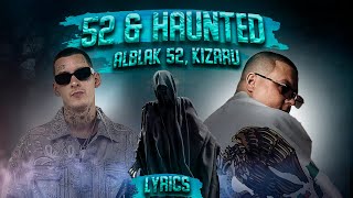 ALBLAK 52 & kizaru - 52 & HAUNTED | ТЕКСТ ПЕСНИ | lyrics | СИНГЛ |