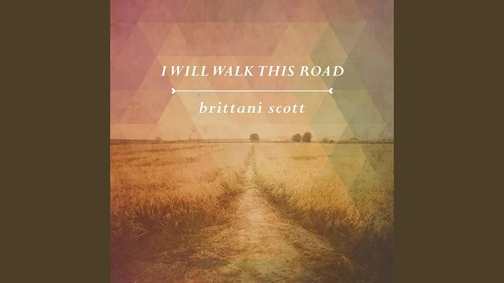 I Will Walk This Road