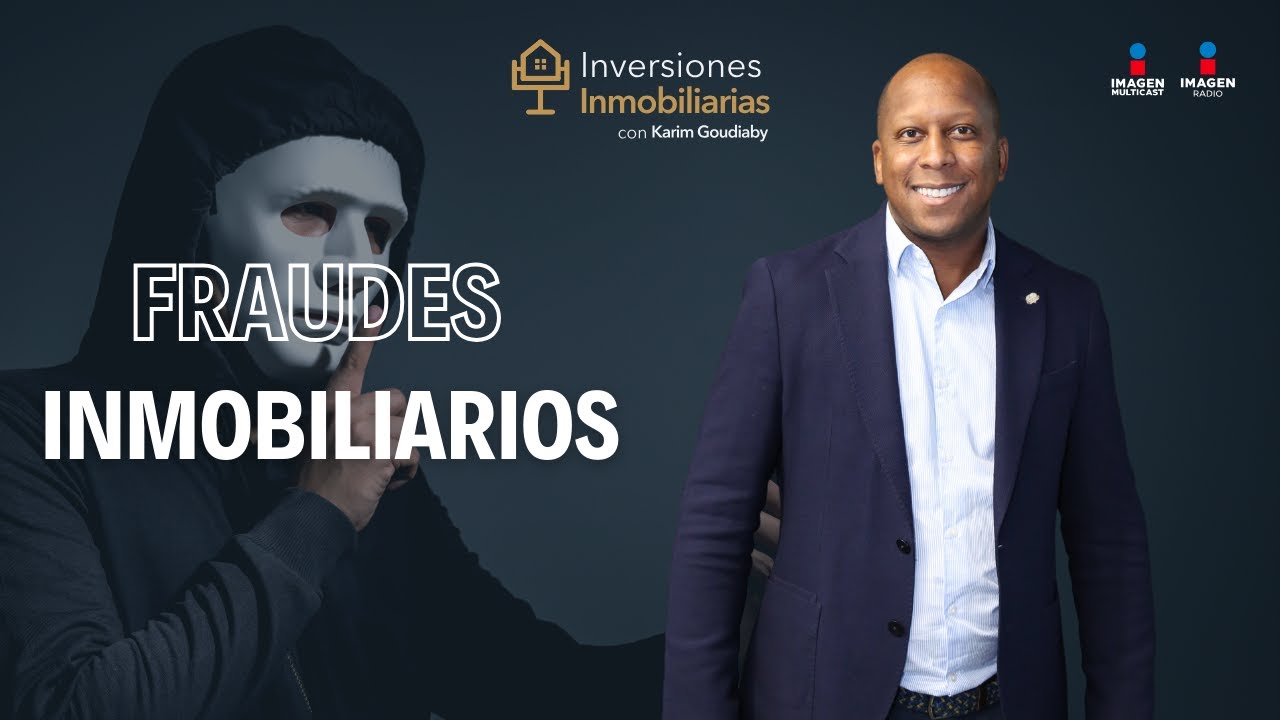 Aumento de los fraudes inmobiliario, ¿como solucionarlo?