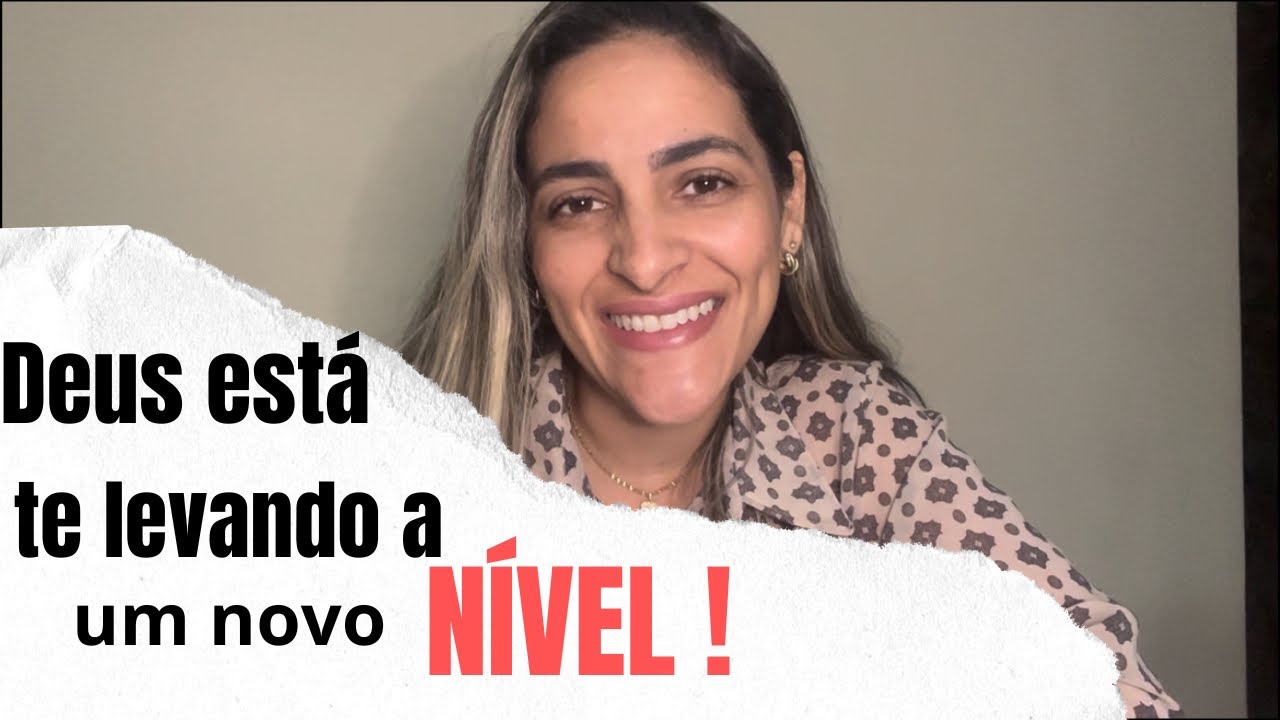 Deus está te levando a um novo nível!