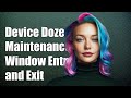 How to Differentiate Device Doze Maintenance Window Entry and Exit