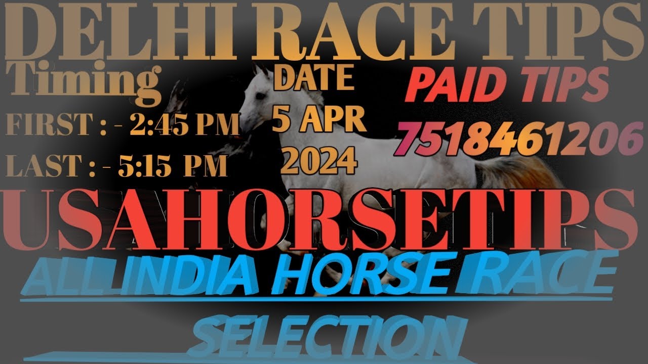 DELHI HORSE RACE TIPS 5 APR 2024 DELHI RACE SELECTION DELHI delhi-horse-race-tips-5-apr-2024-delhi-race-selection-delhi