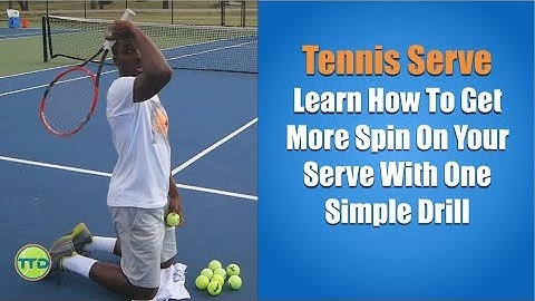 Tennis Serve: Learn How To Get More Spin On Your Serve With One Simple Drill