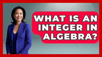 What Is An Integer In Algebra? | Your Algebra Coach News