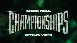 Meek Mill - Uptown Vibes ft. Fabolous & Anuel AA (Official Audio)