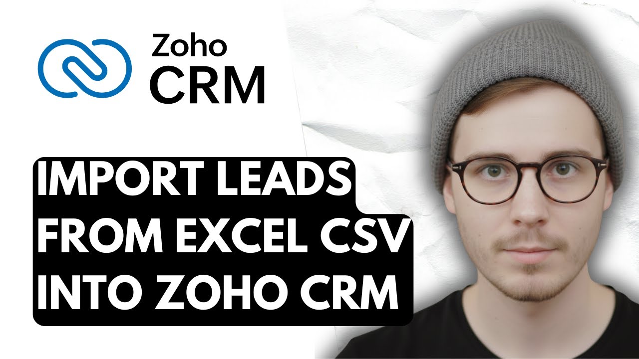 How To Import Leads From Excel CSV Into Zoho CRM [2026 Guide] - YouTube