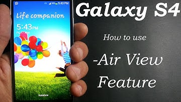 Galaxy S4- How to use AIR VIEW feature