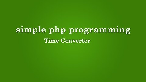Time Converter in php programming