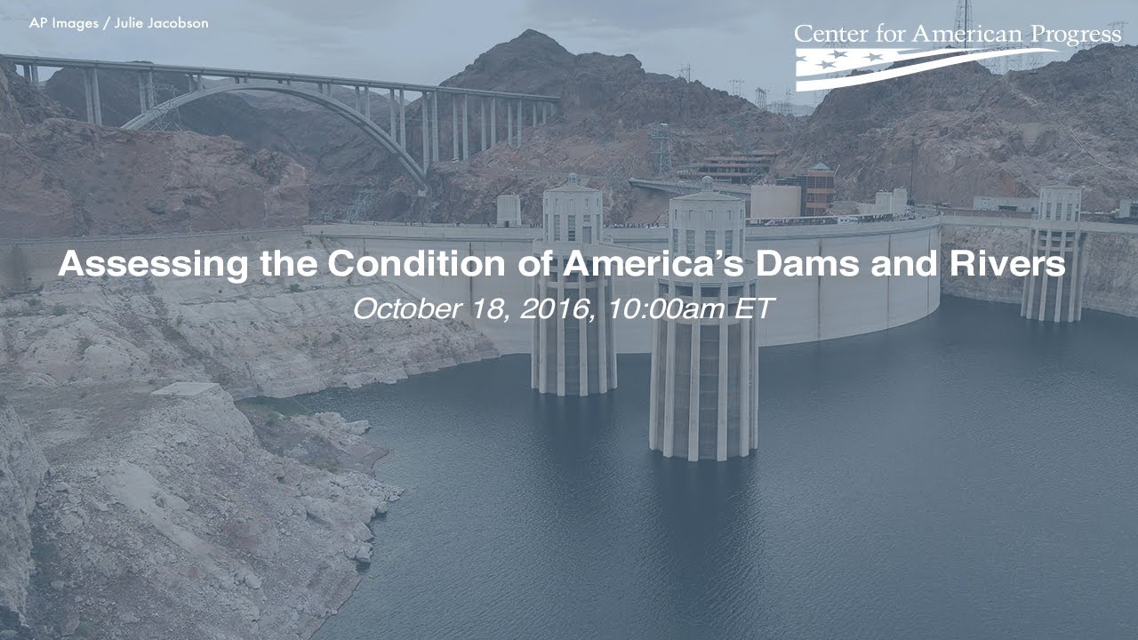 Assessing the Condition of America’s Dams and Rivers