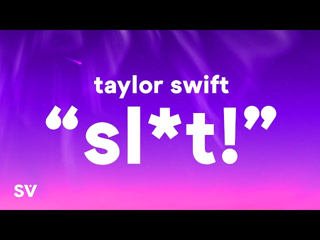 Taylor Swift - Slut! (Lyrics) class=