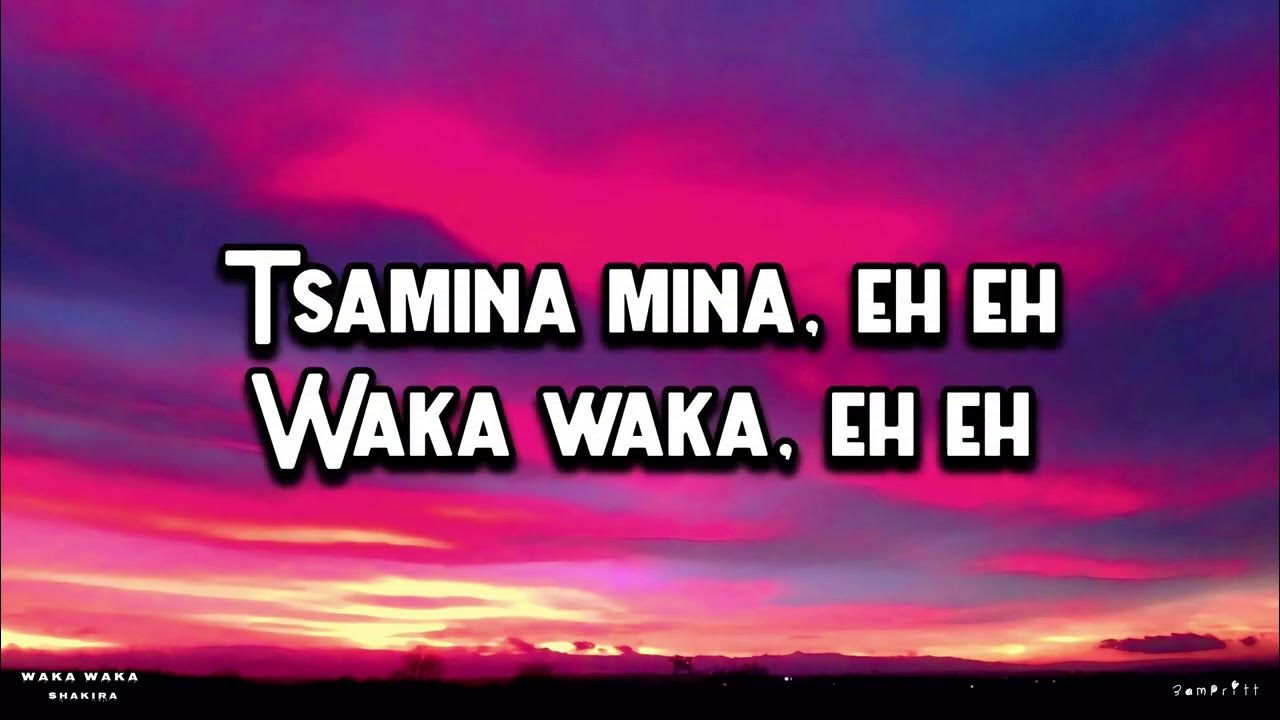 Shakira - waka waka (This Time For Africa)( Lyrics) Shakira - waka waka (This Time For Africa)( Lyrics)