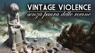 Video thumbnail of "Vintage Violence - Finiremo tutti in ospedale"