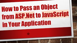 Celebrity How to Pass an Object from ASP.Net to JavaScript in Your Application Wealth