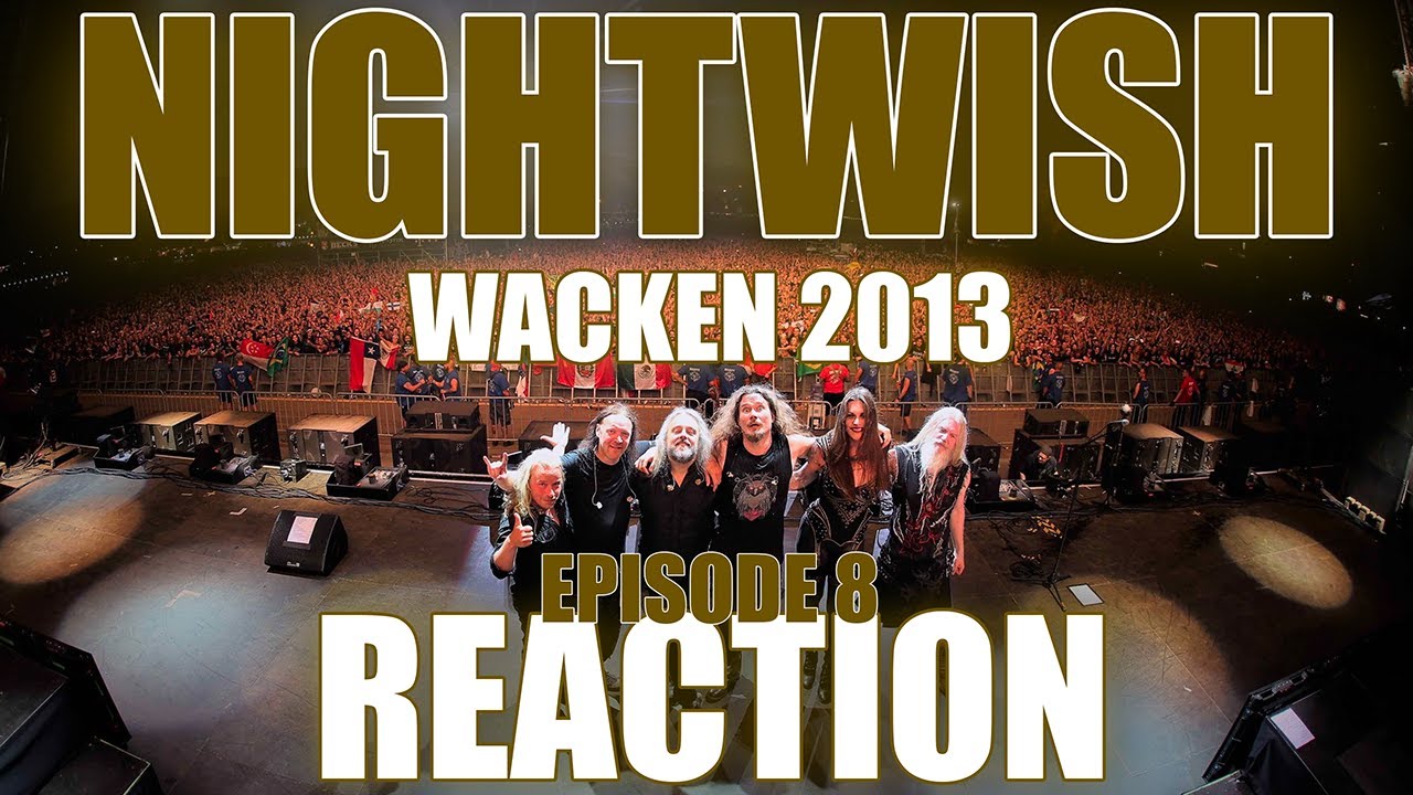 NEMO | WACKEN 2013 Review Series Episode 8 NIGHTWISH #nightwish #nightwishreaction