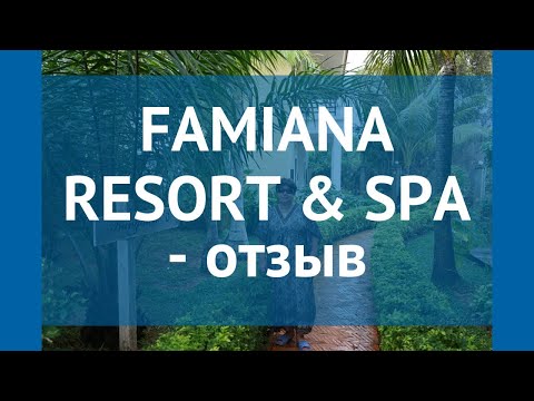 FAMIANA RESORT & SPA 4* Вьетнам Фукуок отзывы – отель ФАМИАНА РЕЗОРТ ЭНД СПА 4* Фукуок отзывы видео