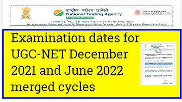 UGC NET Examination dates for UGC-NET December 2021 and June 2022 merged cycles. UGC NET NEWS TODAY