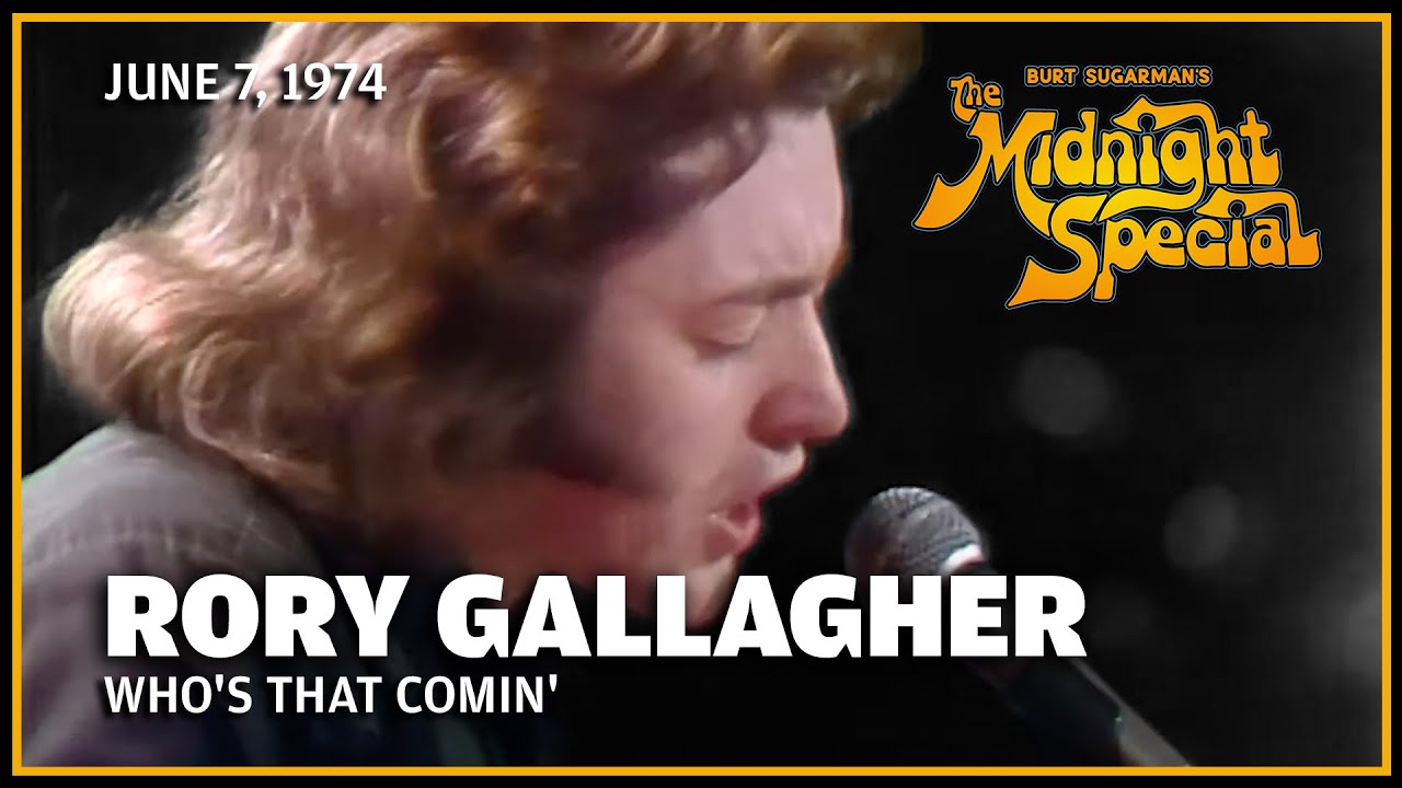 Who's That Comin' - Rory Gallagher | The Midnight Special