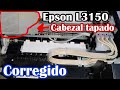 👌Epson L3150 cabezal tapado - destapando el cabezal