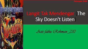 Peterpan - Langit Tak Mendengar Lyrics English Ver 2