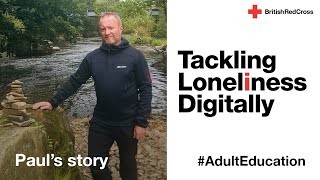 Paul's Story | Tackling Loneliness Digitally | British Red Cross