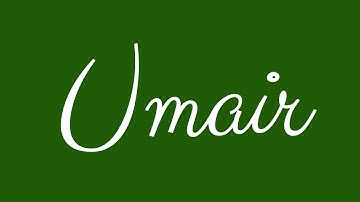 Learn how to Write the Name Umair Signature Style in Cursive Writing