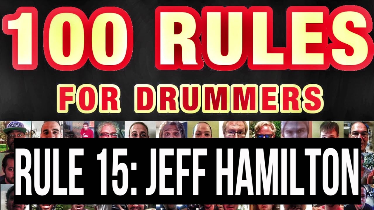 015 Jeff Hamilton (Clayton/Hamilton Orchestra) RULES FOR DRUMMERS
